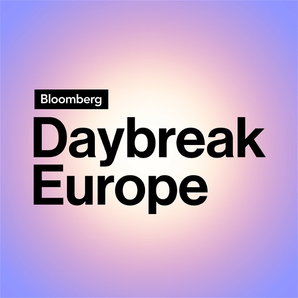 Artwork for Bloomberg Daybreak: Europe Edition