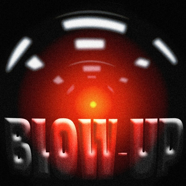 Artwork for BLOW-UP: Podcast Cinema