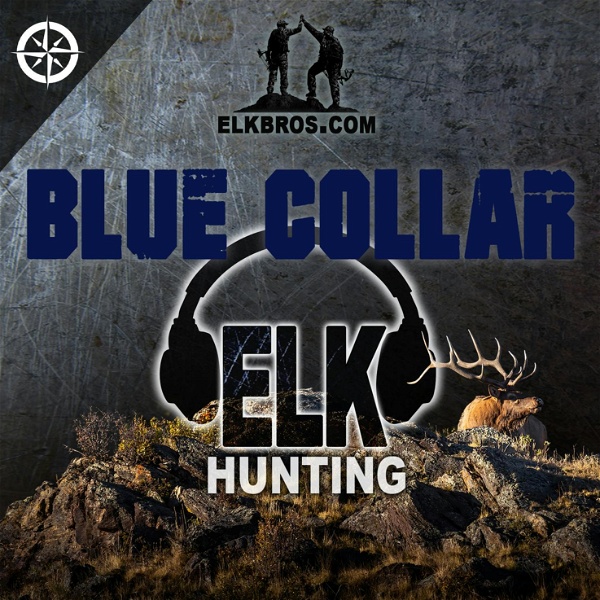 Artwork for ElkBros Blue Collar Elk Hunting