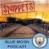 Blue Moon Podcast Snippets