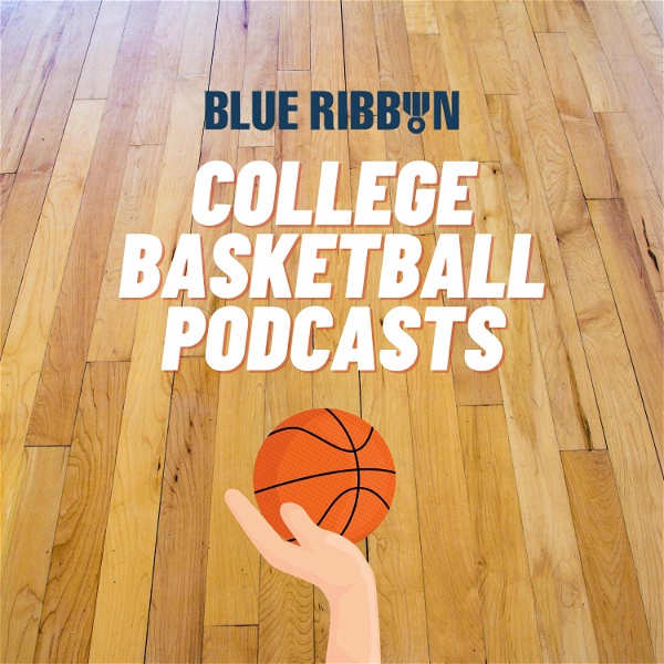 Artwork for Blue Ribbon College Basketball Podcast
