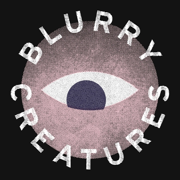 Artwork for Blurry Creatures