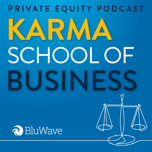 Artwork for Private Equity Podcast: Karma School of Business