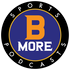 BMore Sports Pod Podcast; The latest on The Ravens and Orioles