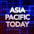 ASIA PACIFIC TODAY