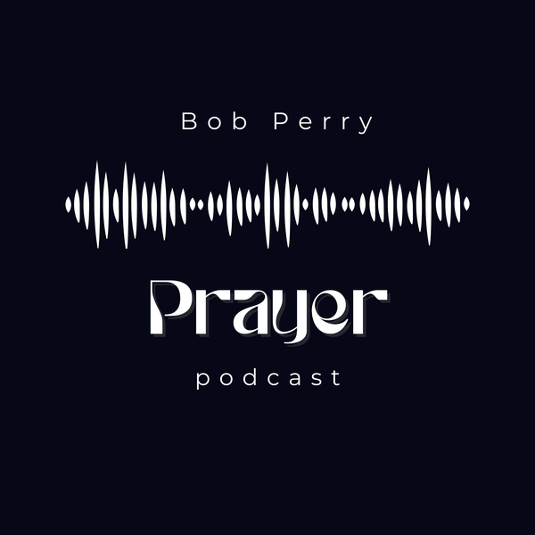 Artwork for Bob Perry Prayer