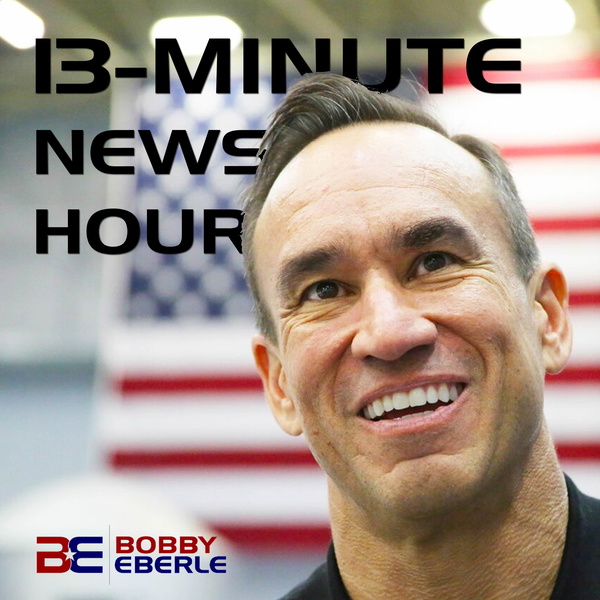 Artwork for Bobby Eberle -- 13-Minute News Hour