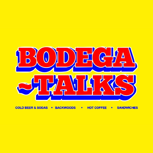 Artwork for Bodega~Talks