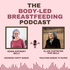 Body-Led Breastfeeding