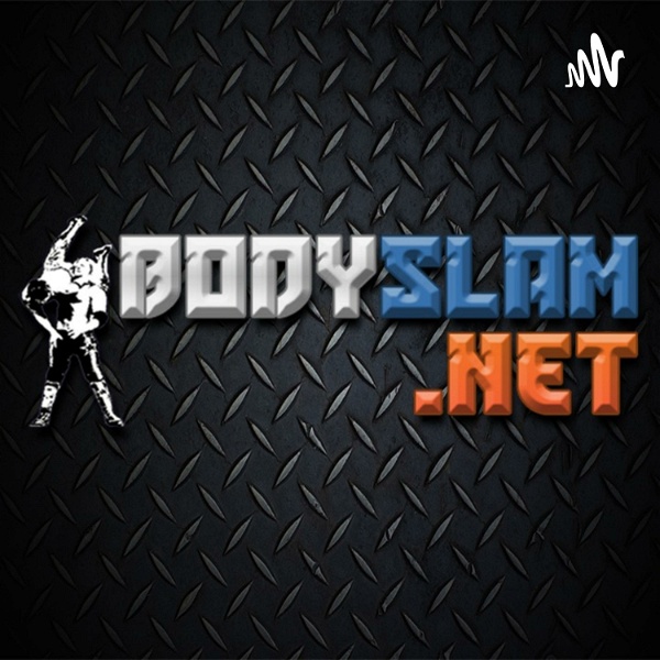 Artwork for Bodyslam.net Pro Wrestling and MMA Podcasts, Interviews, News, And More!