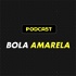 Bola Amarela Podcast powered by Betano