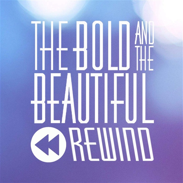Artwork for Bold and Beautiful Rewind