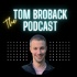 The Tom Broback Podcast