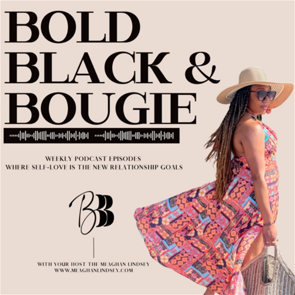 Artwork for Bold, Black & Bougie Podcast