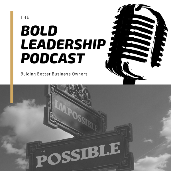 Artwork for Bold Leadership podcast