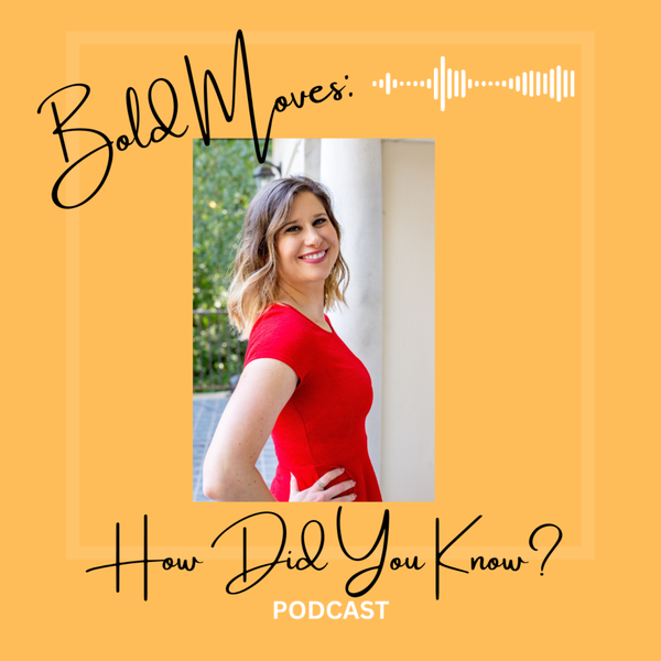 Artwork for Bold Moves: How Did You Know?