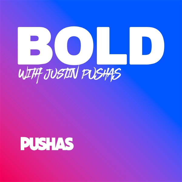 Artwork for BOLD with Justin PUSHAS