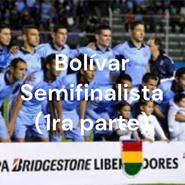 Artwork for Bolívar Semifinalista