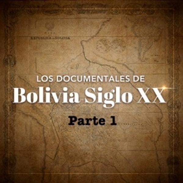 Artwork for Bolivia Siglo XX Parte 1