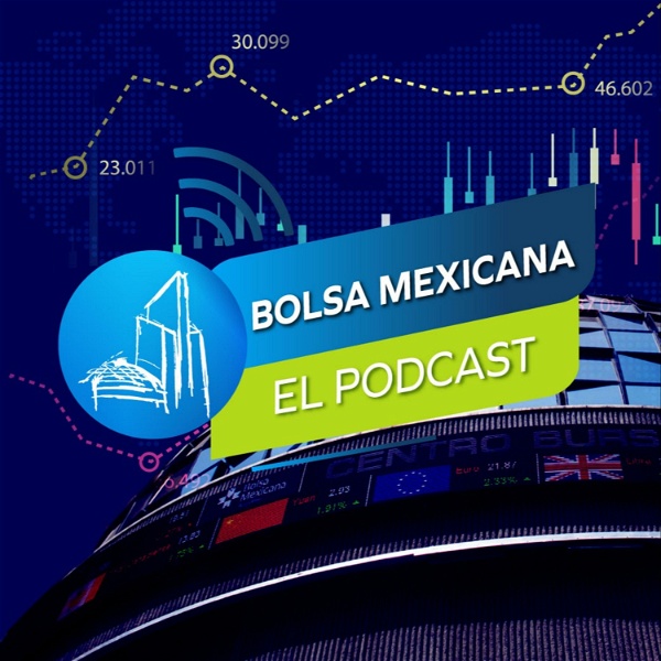 Artwork for Bolsa Mexicana, El Podcast.