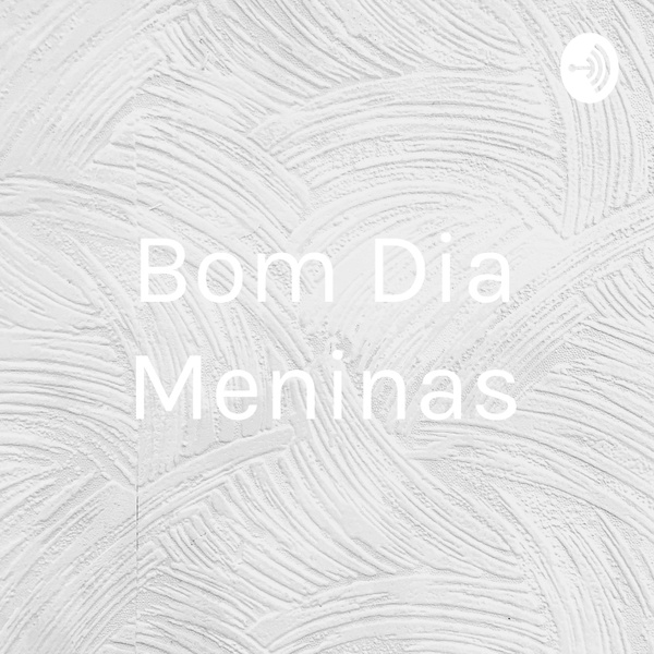 Artwork for Bom Dia Meninas