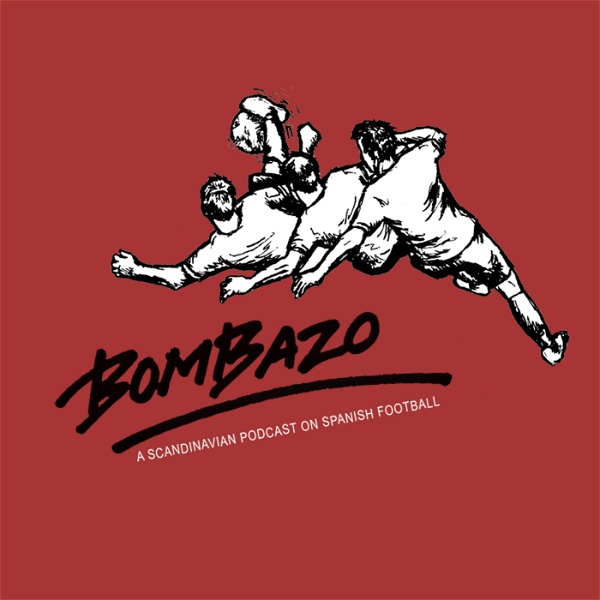 Artwork for Bombazo: The Scandinavian LaLiga Podcast