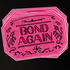 Bond Again