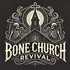 Bone Church Revival