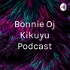 Bonnie Oj Kikuyu Podcast