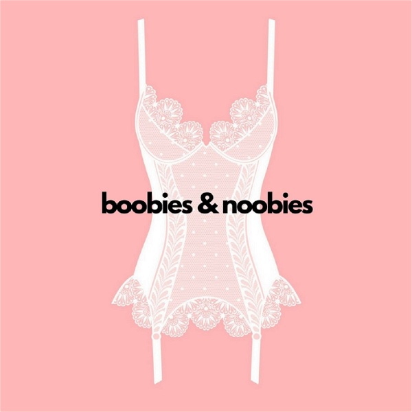 Artwork for Boobies & Noobies: A Romance Review Podcast