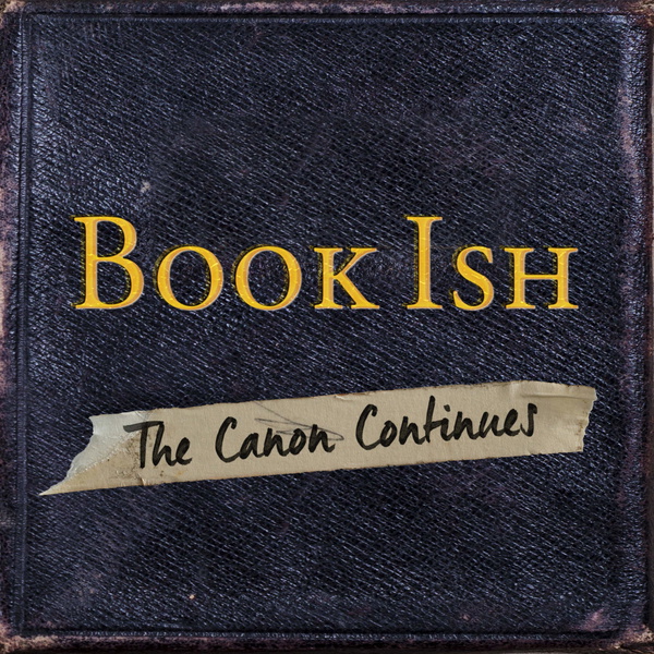 Artwork for Book Ish: The Canon Continues