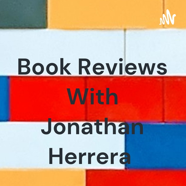 Artwork for Book Reviews With Jonathan Herrera