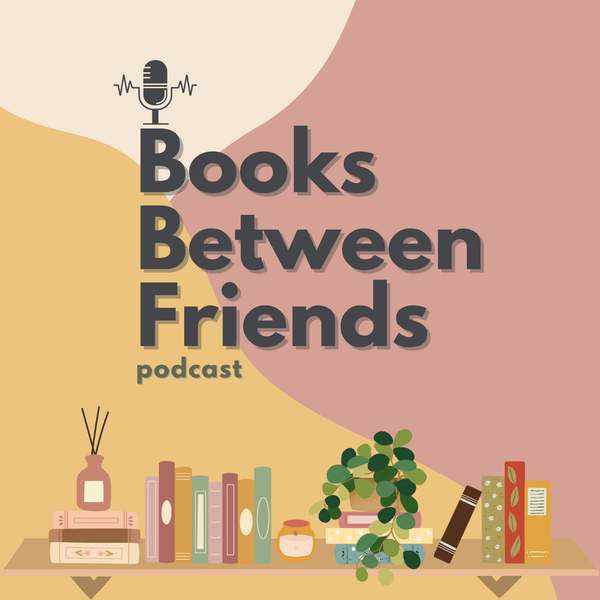 Artwork for Books Between Friends Podcast