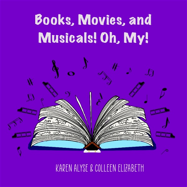 Artwork for Books, Movies, and Musicals! Oh, My!