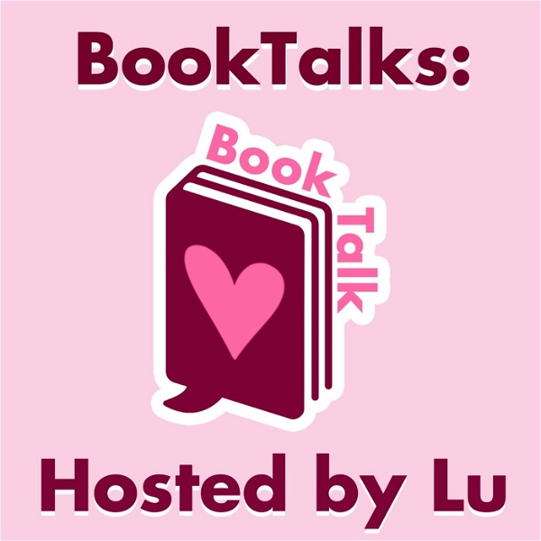 Artwork for BookTalks: Hosted by Lu
