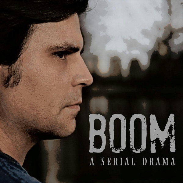 Artwork for Boom: A Serial Drama