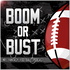 Boom or Bust NFL Fantasy Football Podcast