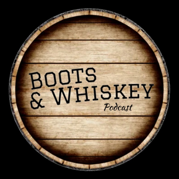 Artwork for Boots & Whiskey Podcast
