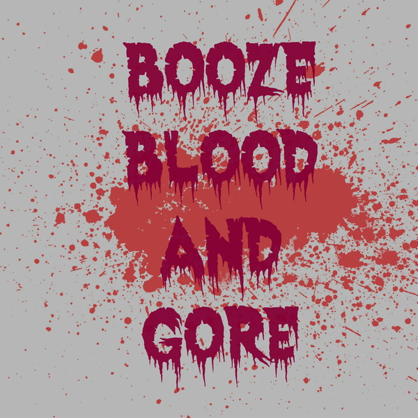 Artwork for Booze, Blood and Gore