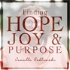 Finding Hope, Joy, and Purpose