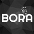 Bora Podcast