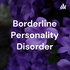 Borderline Personality Disorder