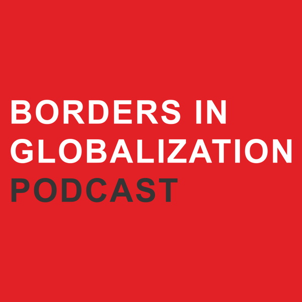 Artwork for Borders in Globalization Podcast