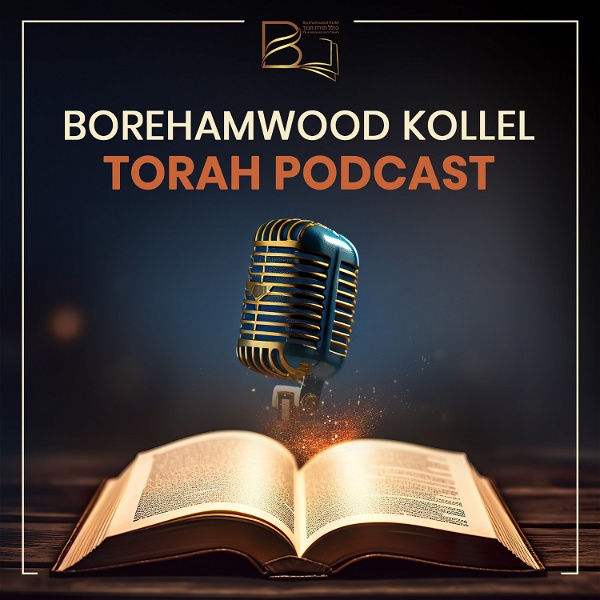 Artwork for Borehamwood Kollel Torah Podcast