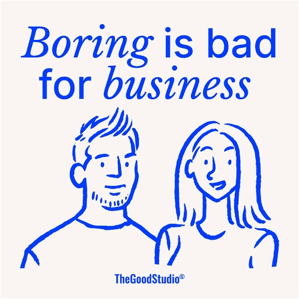 Artwork for Boring Is Bad For Business