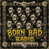 Born Bad Radio
