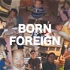Born Foreign