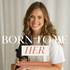 Born To Be Her