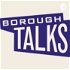 Borough Talks