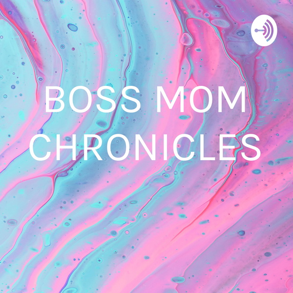 Artwork for BOSS MOM CHRONICLES